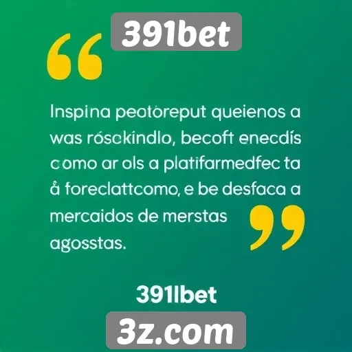 Feedback dos usuários sobre o 391bet
